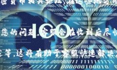 如果您需要找到TP钱包（TP Wallet）的客服，通常可