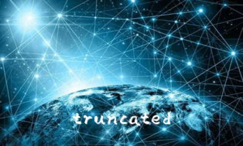 truncated